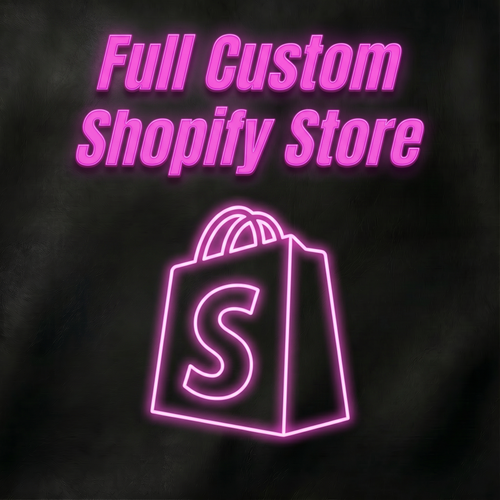 FULL CUSTOM SHOPIFY STORE